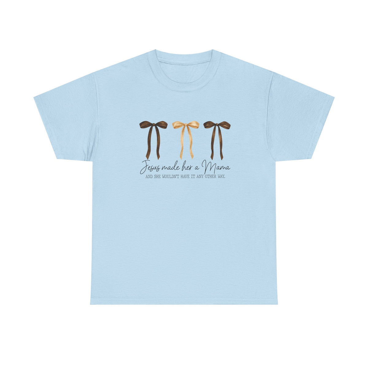 Unisex Jesus made her a Mama T-shirt