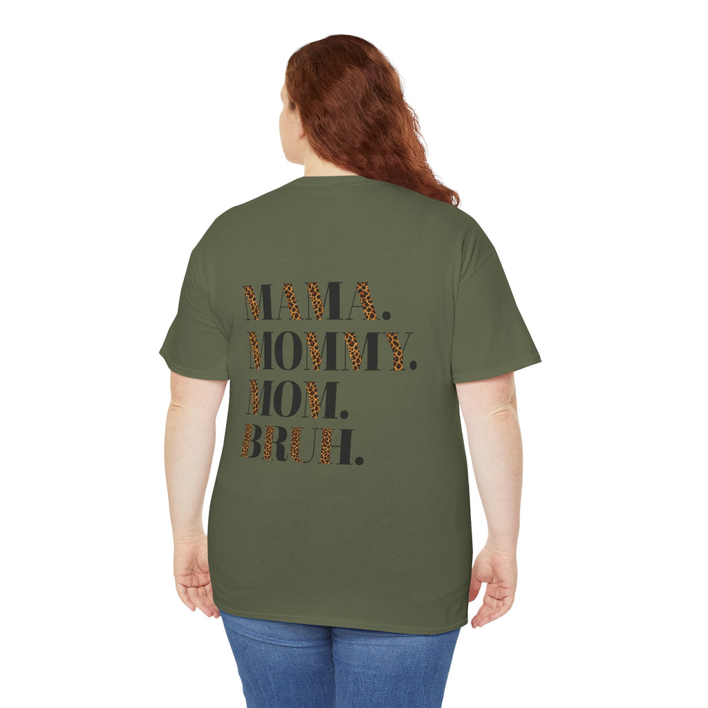 Bruh - Mama.Mommy.Mom.Bruh. shirt