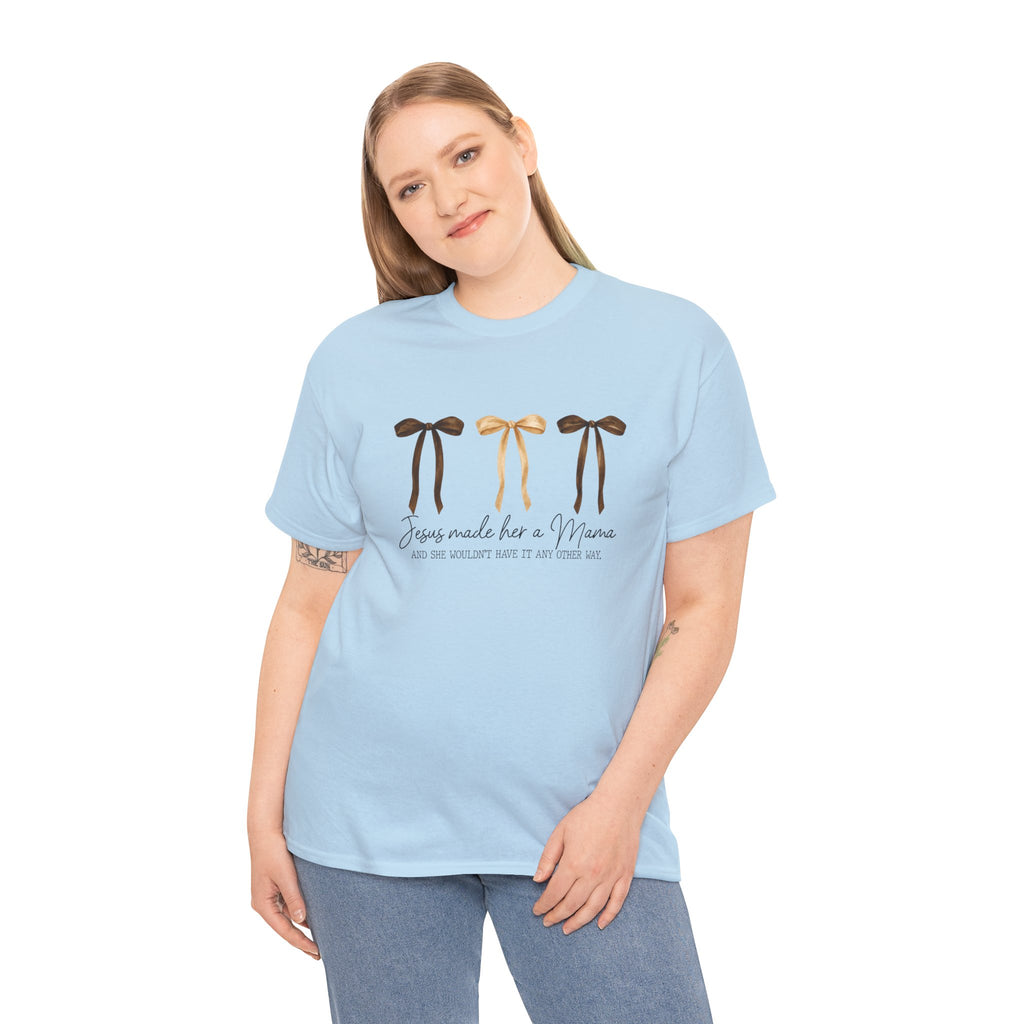 Unisex Jesus made her a Mama T-shirt