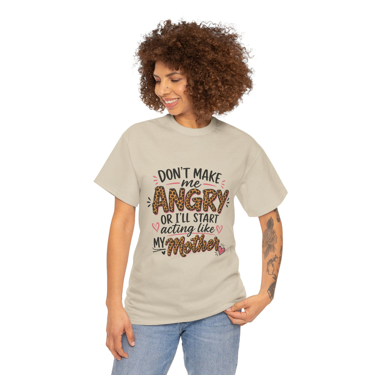 Funny Mom Shirt – Don’t Make Me Angry, I’ll Act Like My Mother