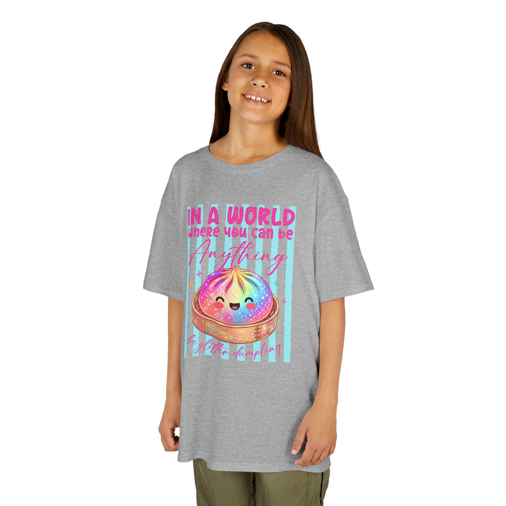 Kids- in a world where you can be anything be glitter dumpling T-shirt