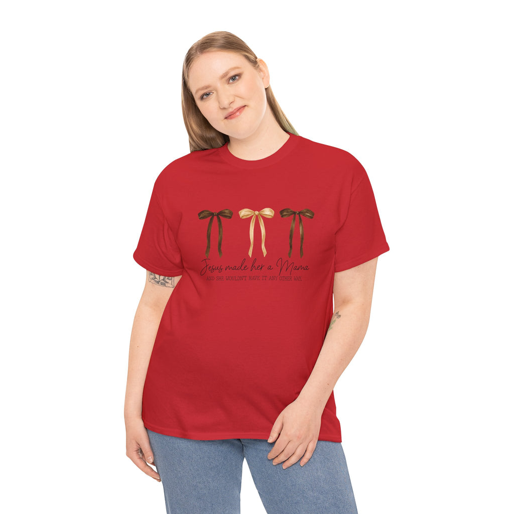 Unisex Jesus made her a Mama T-shirt