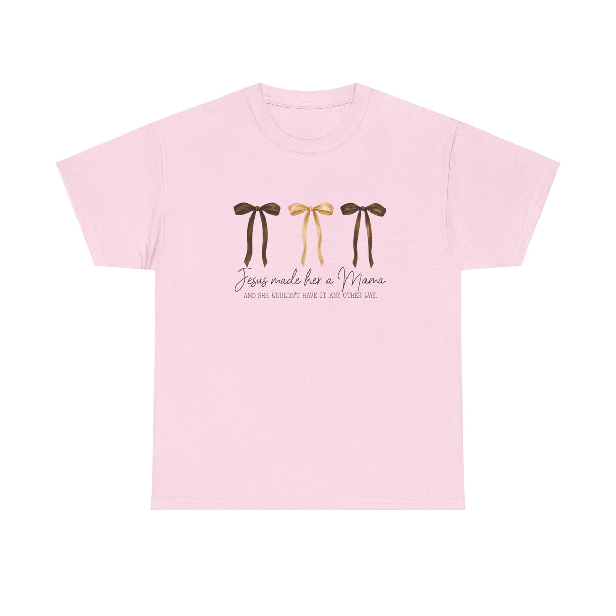 Unisex Jesus made her a Mama T-shirt