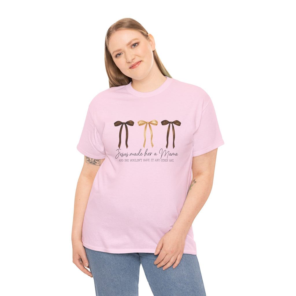 Unisex Jesus made her a Mama T-shirt