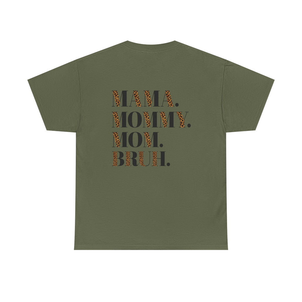Bruh - Mama.Mommy.Mom.Bruh. shirt